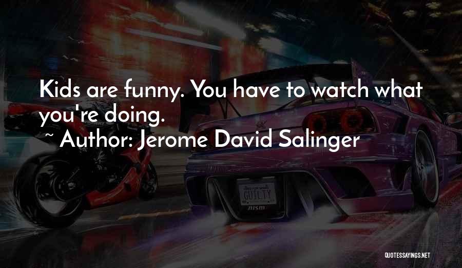 Jerome David Salinger Quotes 625225