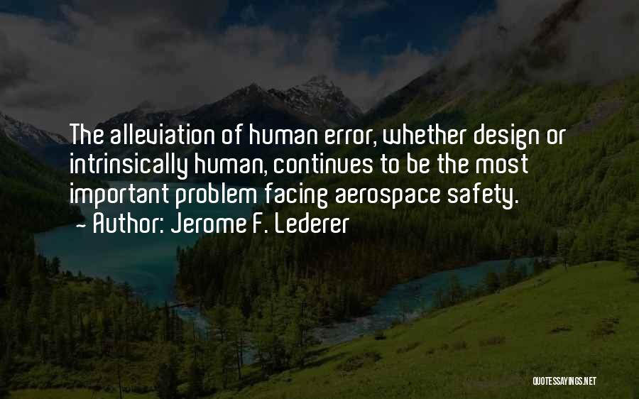 Jerome F. Lederer Quotes 921034