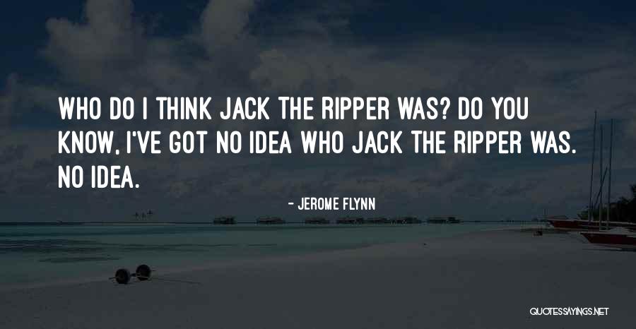Jerome Flynn Quotes 1690601 Jerome Flynn Quotes 1690601