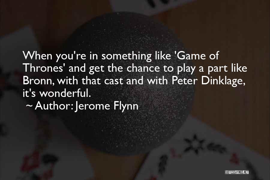 Jerome Flynn Quotes 190033