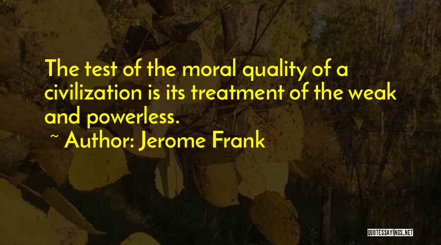 Jerome Frank Quotes 1507781