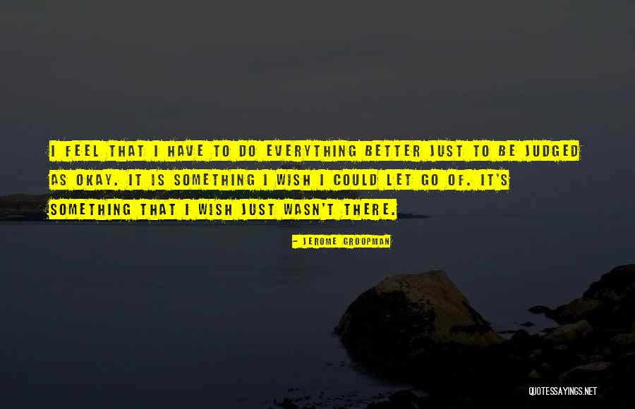 Jerome Groopman Quotes 1653962 Jerome Groopman Quotes 1653962