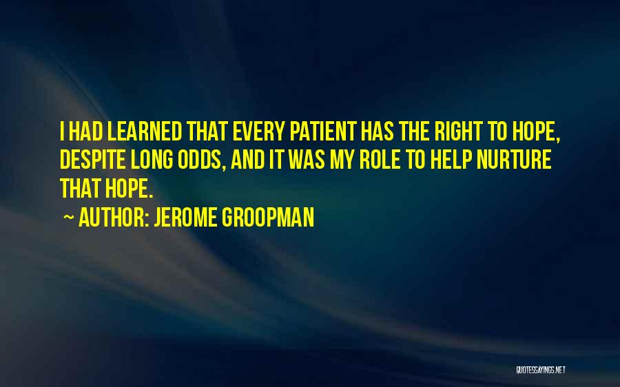 Jerome Groopman Quotes 1759688