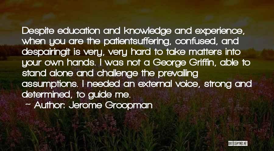 Jerome Groopman Quotes 2067575
