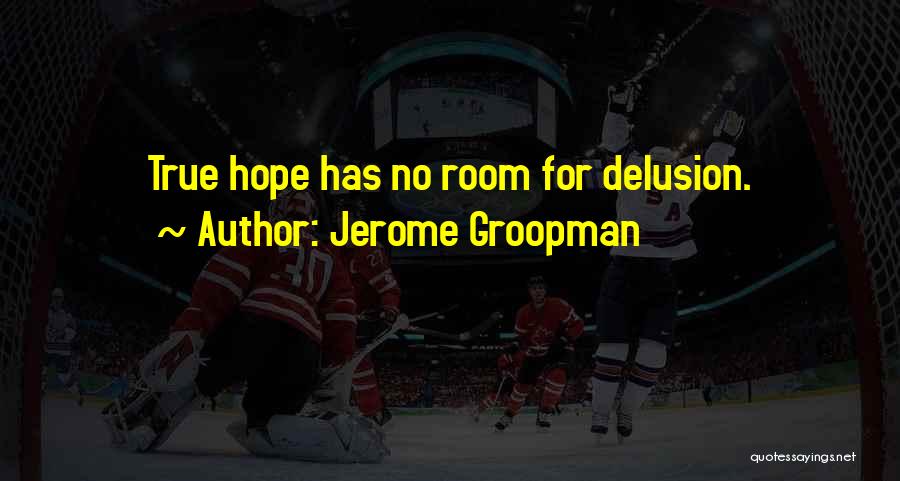 Jerome Groopman Quotes 2202718