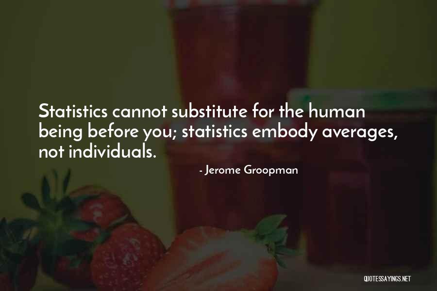 Jerome Groopman Quotes 452147