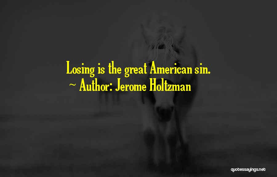 Jerome Holtzman Quotes 734537