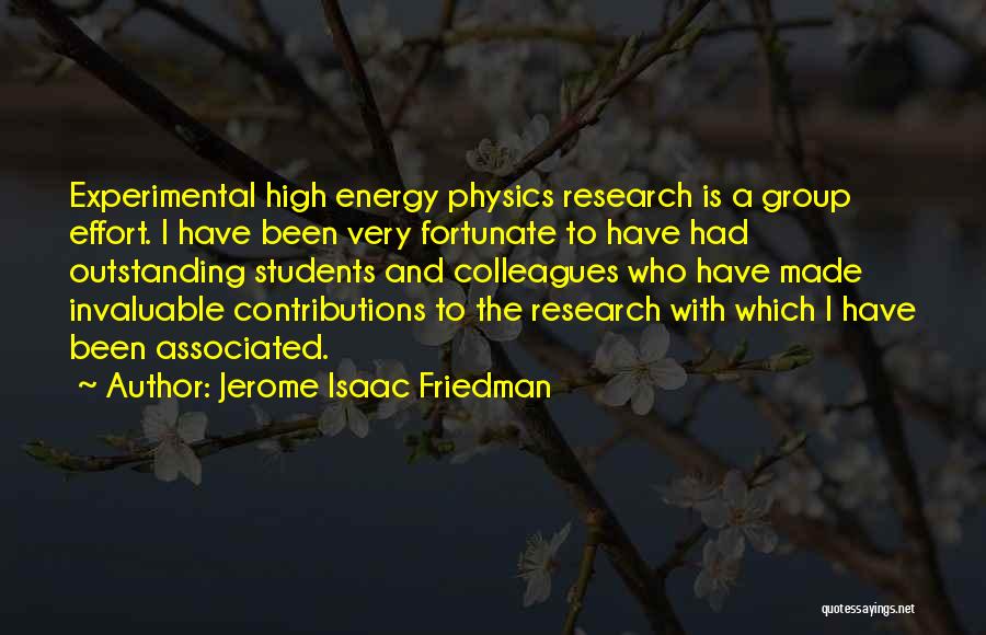 Jerome Isaac Friedman Quotes 1534848