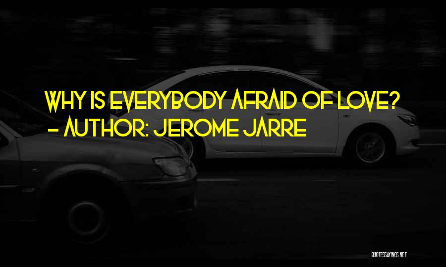 Jerome Jarre Quotes 345526