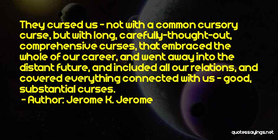 Jerome K. Jerome Quotes 1744621