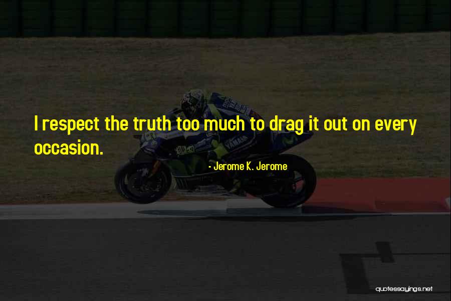 Jerome K. Jerome Quotes 2260807