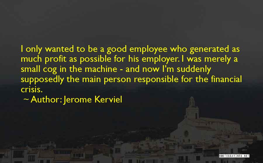 Jerome Kerviel Quotes 1588694