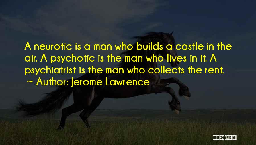 Jerome Lawrence Quotes 1014731