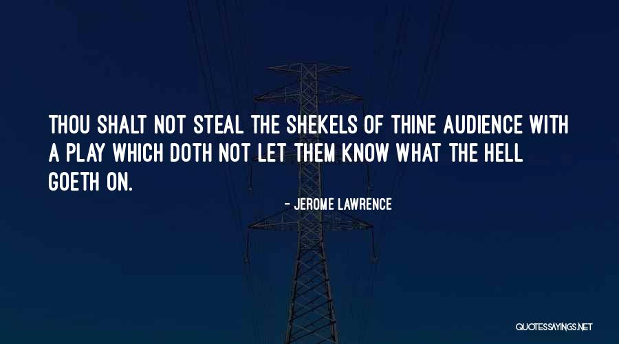 Jerome Lawrence Quotes 1141312