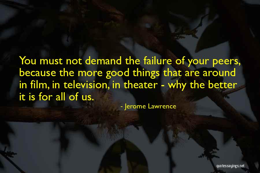 Jerome Lawrence Quotes 1623231