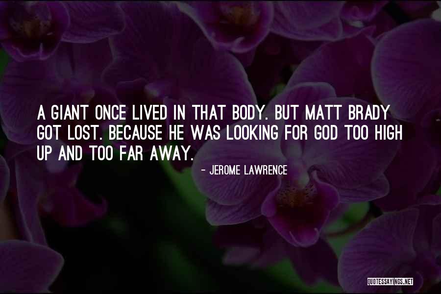 Jerome Lawrence Quotes 2088470 Jerome Lawrence Quotes 2088470