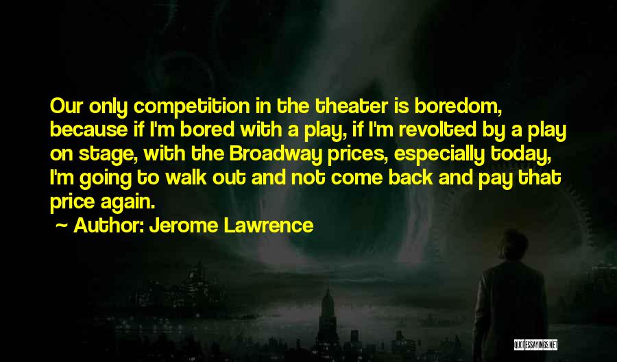 Jerome Lawrence Quotes 404293