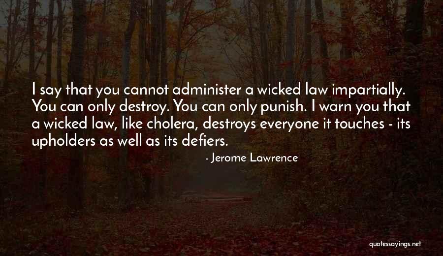 Jerome Lawrence Quotes 416072