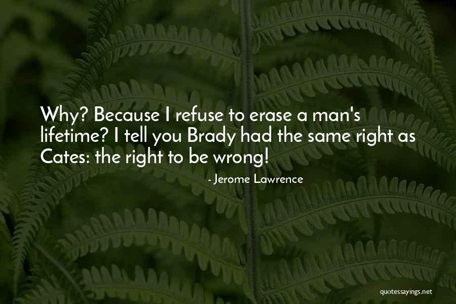 Jerome Lawrence Quotes 435766