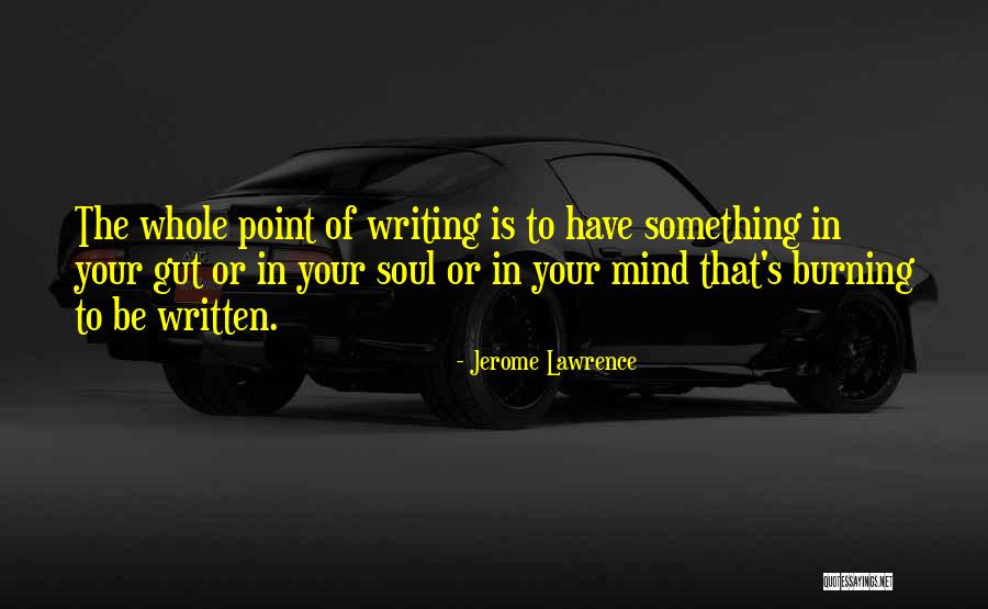 Jerome Lawrence Quotes 93705 Jerome Lawrence Quotes 93705