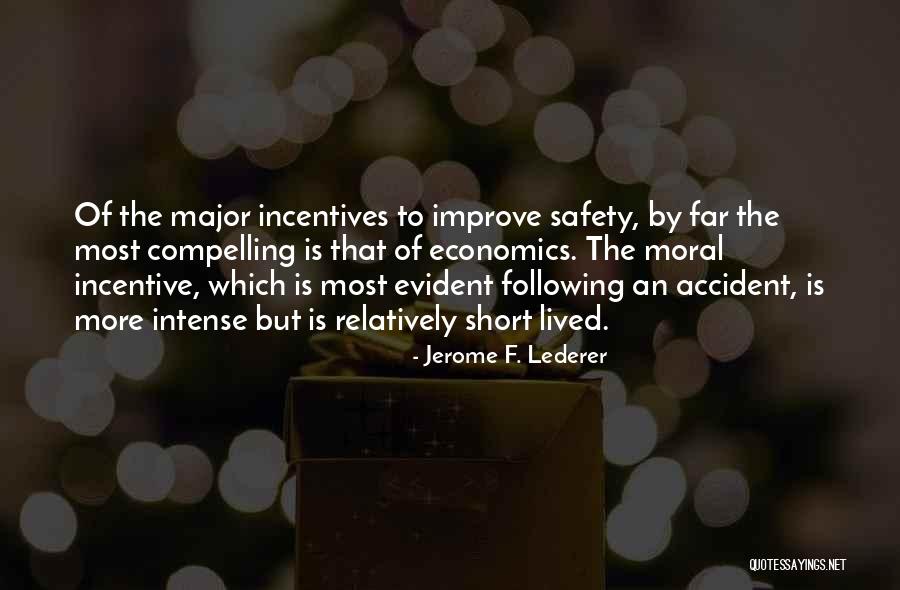 Jerome Lederer Quotes By Jerome F. Lederer