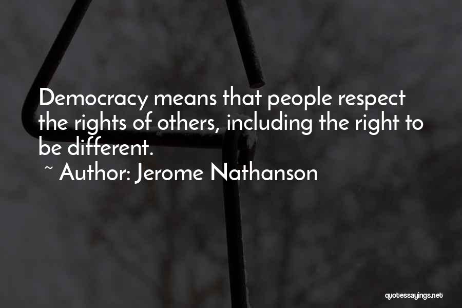 Jerome Nathanson Quotes 1667089