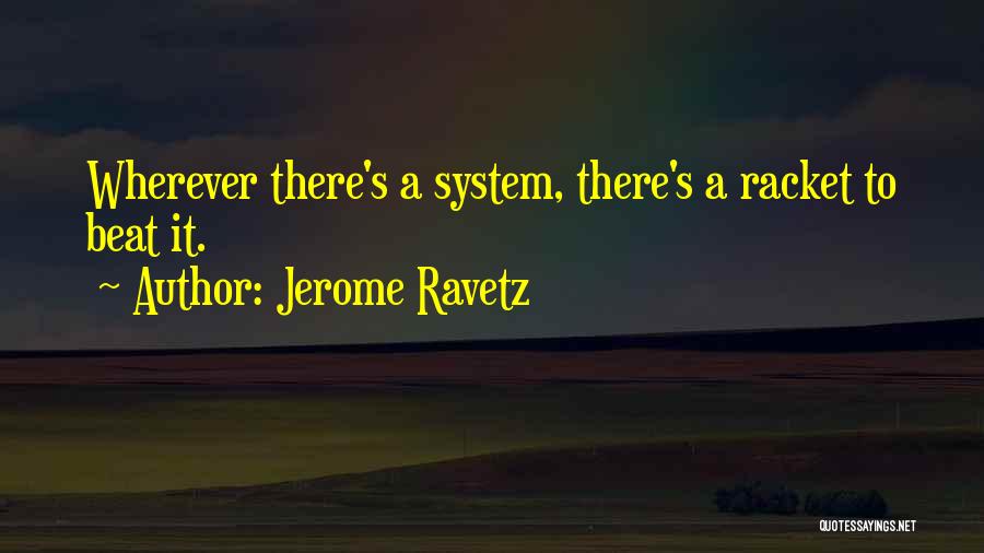 Jerome Ravetz Quotes 806501