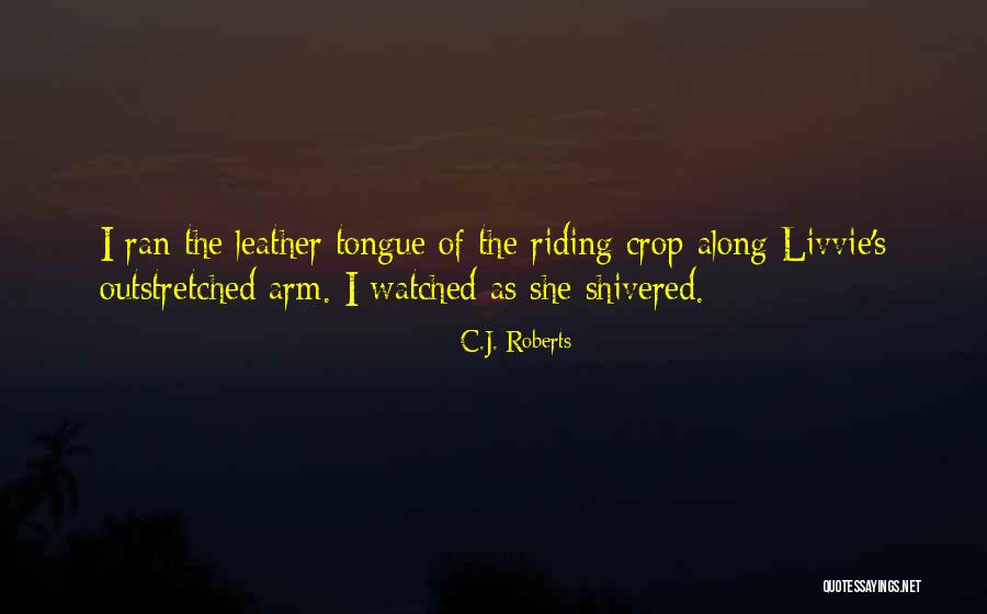 Jeromey Crowell Quotes By C.J. Roberts Jeromey Crowell Quotes By C.J. Roberts