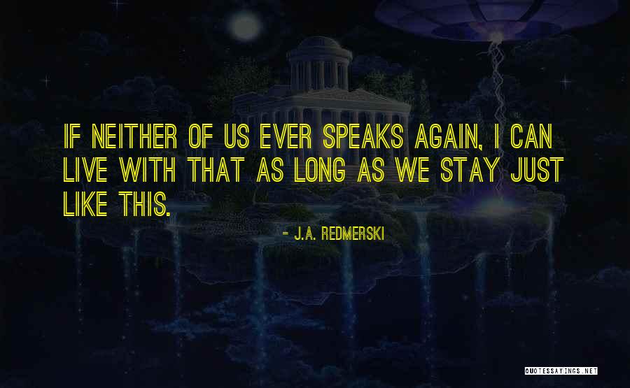 Jeromie Woolard Quotes By J.A. Redmerski Jeromie Woolard Quotes By J.A. Redmerski