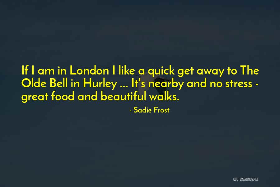 Jerralynn Quotes By Sadie Frost Jerralynn Quotes By Sadie Frost