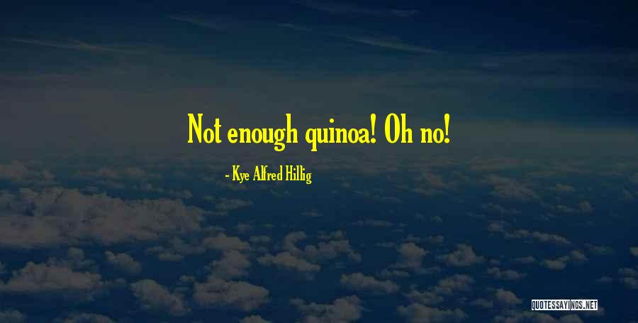 Jerrine Barrett Quotes By Kye Alfred Hillig Jerrine Barrett Quotes By Kye Alfred Hillig