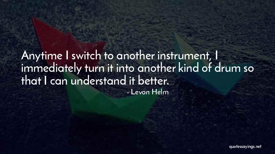 Jerris Wadsworth Quotes By Levon Helm Jerris Wadsworth Quotes By Levon Helm