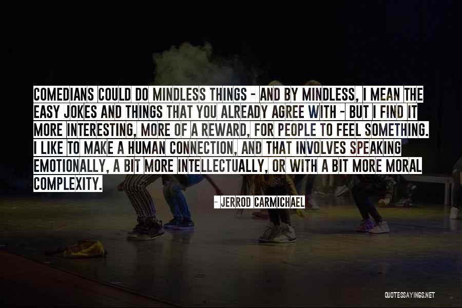 Jerrod Carmichael 8 Quotes By Jerrod Carmichael Jerrod Carmichael 8 Quotes By Jerrod Carmichael