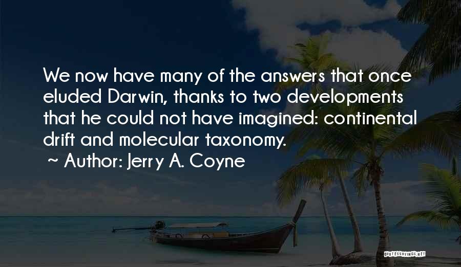 Jerry A. Coyne Quotes 1122830