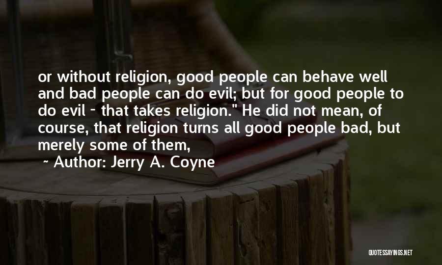 Jerry A. Coyne Quotes 1187960