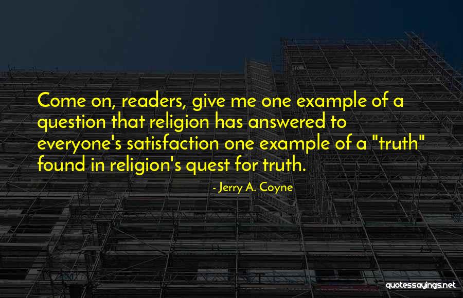 Jerry A. Coyne Quotes 1753867 Jerry A. Coyne Quotes 1753867