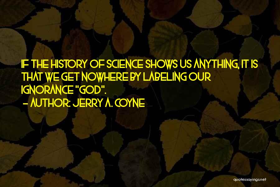 Jerry A. Coyne Quotes 1971989