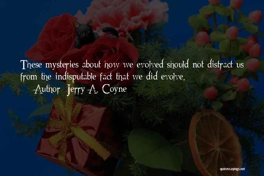 Jerry A. Coyne Quotes 211892