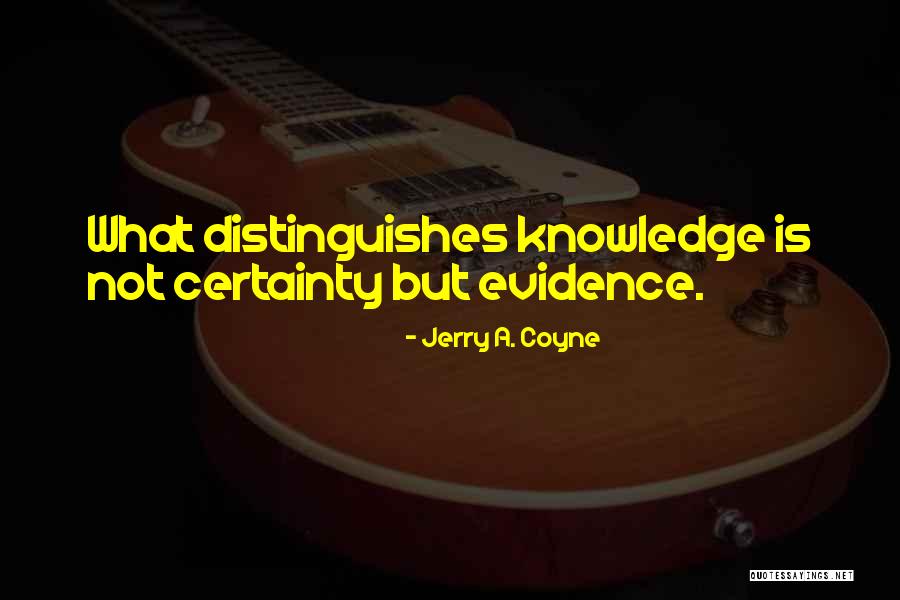 Jerry A. Coyne Quotes 446521 Jerry A. Coyne Quotes 446521