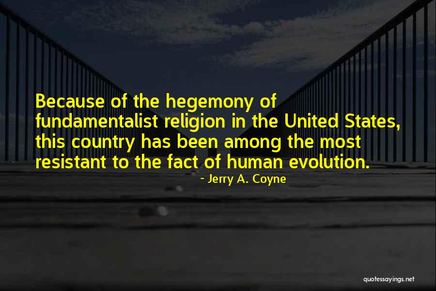 Jerry A. Coyne Quotes 463039