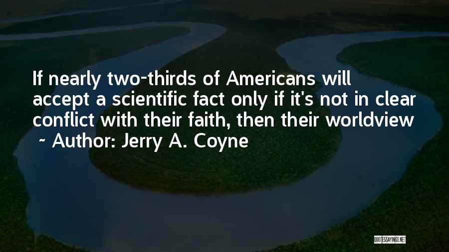 Jerry A. Coyne Quotes 533306