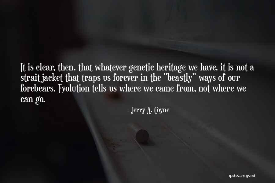 Jerry A. Coyne Quotes 768686