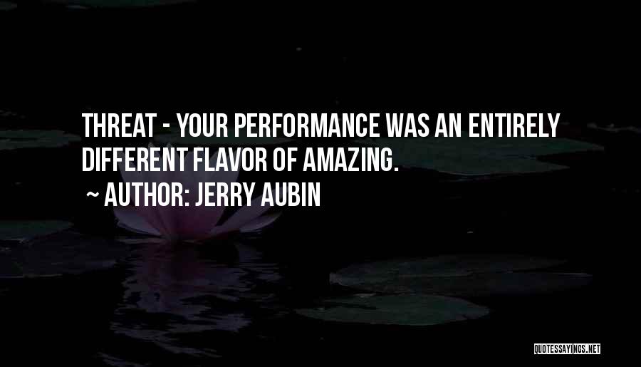 Jerry Aubin Quotes 1866297