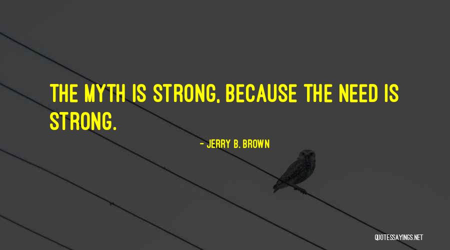 Jerry B. Brown Quotes 1478846