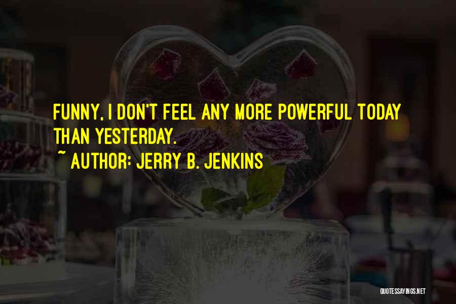 Jerry B. Jenkins Quotes 1046535