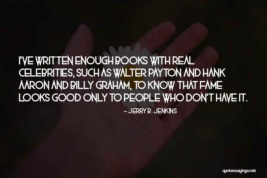 Jerry B. Jenkins Quotes 443294 Jerry B. Jenkins Quotes 443294