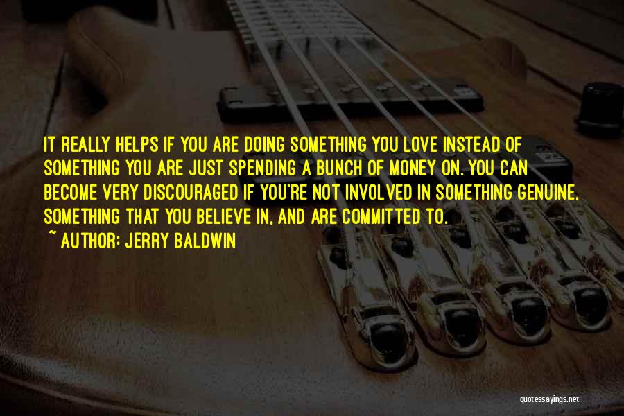 Jerry Baldwin Quotes 1471643