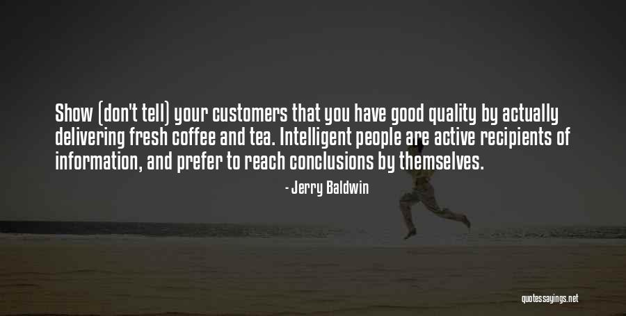 Jerry Baldwin Quotes 2095164 Jerry Baldwin Quotes 2095164