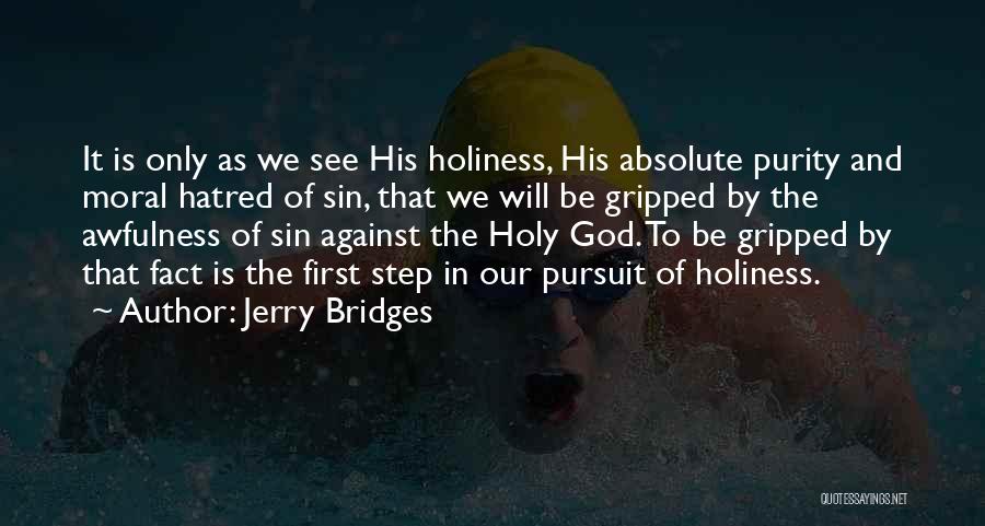 Jerry Bridges Pursuit Of Holiness Quotes By Jerry Bridges