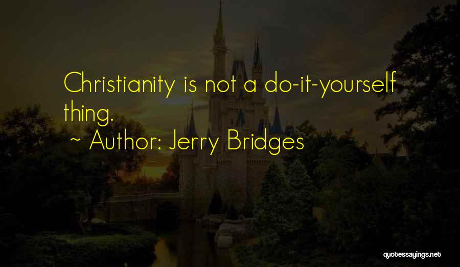 Jerry Bridges Pursuit Of Holiness Quotes By Jerry Bridges